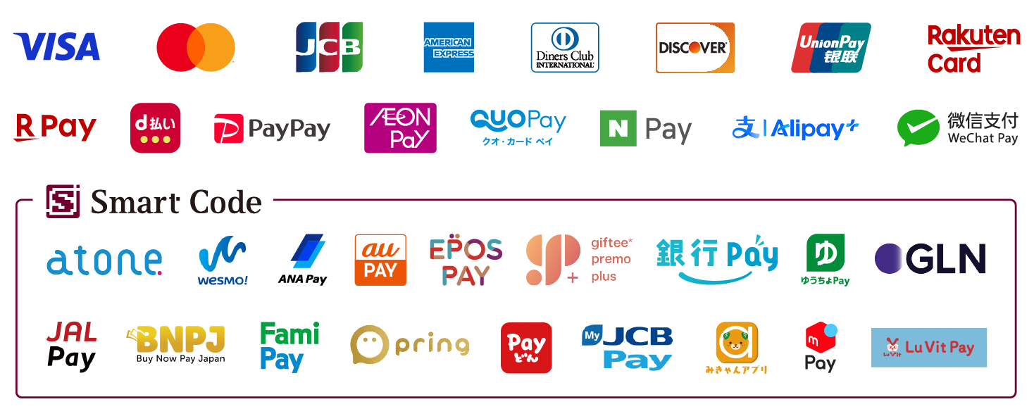 VISA、Mastercard、JCB、AmericanExpress、DinersClubInternational、Discover、RakutenCard、RPay、LINEPay、PayPay、d払い、Alipay、WeChatPay、QUOPay、AEONPay、auPAY、FamiPay、ANAPay、Merpay、ララPay、K+、Payどん、ゆうちょPay、銀行Pay、EPOSPAY、atone、pring